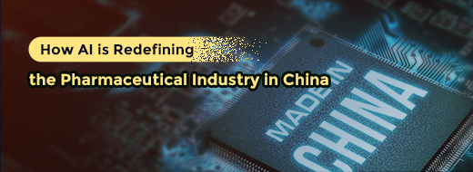 How AI is Redefining the Pharmaceutical Industry in China