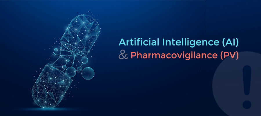 Artificial Intelligence (AI) and Pharmacovigilance (PV)