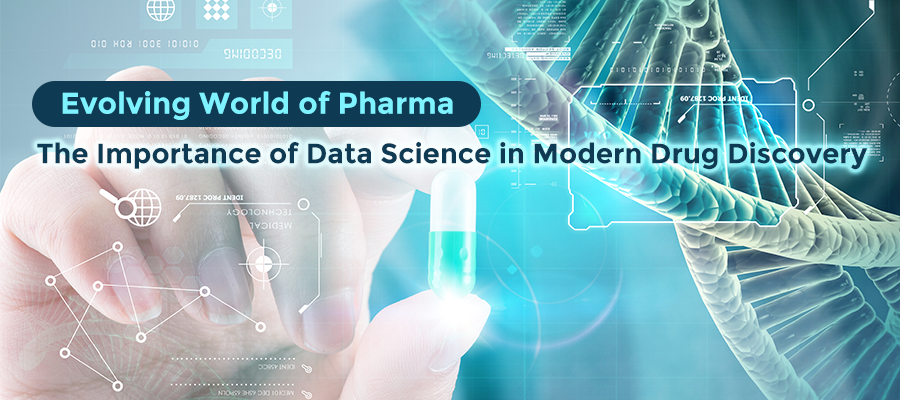 Evolving World of Pharma: The Importance of Data Science in Modern Drug Discovery